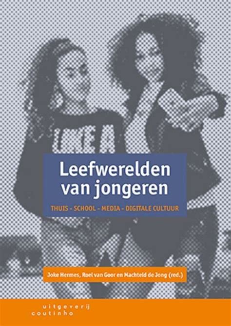 Leefwerelden van jongeren: thuis, school, media en populaire 